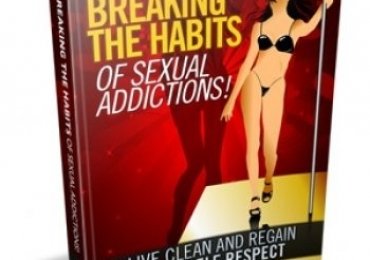 Breaking The Habits Of Sexual Addictions