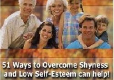 51 Ways to Overcome Shyness and Low Self Esteem