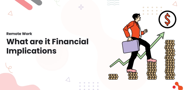 Remote Work: What are it Financial Implications
