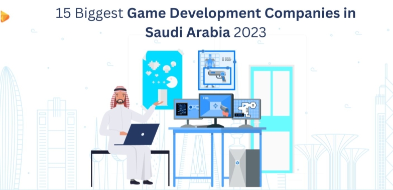 Game Development Companies in Saudi Arabia