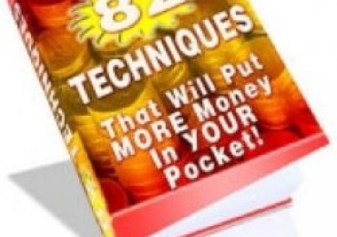 82 Techniques More Money Into Your Pocket