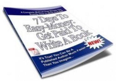 7 Days To Easy Money Get Paid To Write A Book