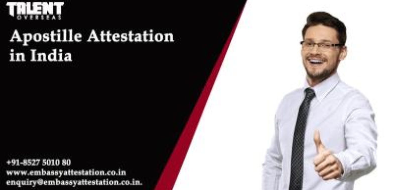 Get the solution for Apostille Attestation in India (New Delhi, India, Other Countries)
