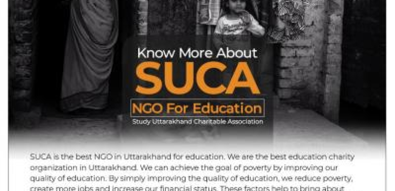 Know More About SUCA, NGO For Education – Study Uttarakhand Charitable Association (Sewlan Kalan Chowk, Alka Dairy Majra, Dehradun, India, Other Countries)