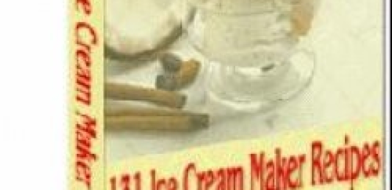 131 Ice Cream Maker Recipes