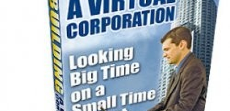 Building A Virtual Corporation