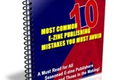 10 Most Common E-zine Publishing Mistakes