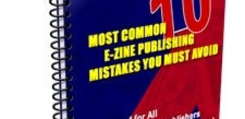 10 Most Common E-zine Publishing Mistakes