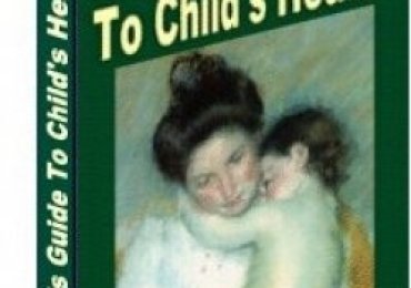 A Mothers Guide To Childs Health