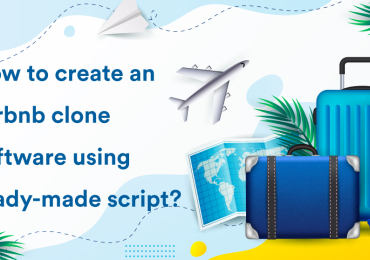 How to create an Airbnb clone software using a readymade script?