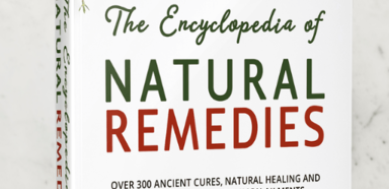 The Encyclopedia of Natural Remedies