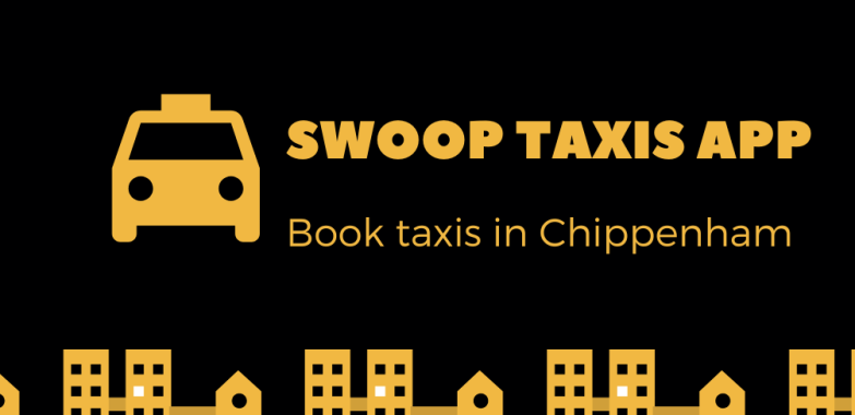 Book taxis in Chippenham with Swoop Taxis App