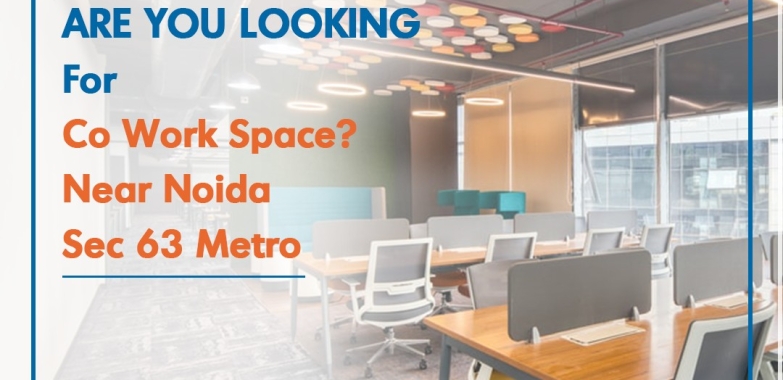 Coworking Space in Noida – Workspaces for all Team Size