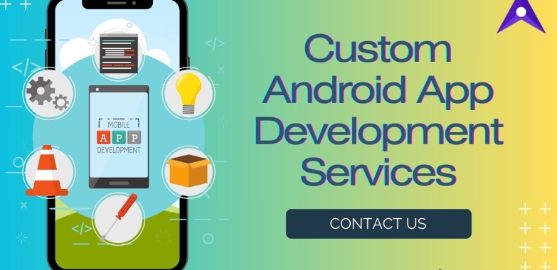 Top Custom Android App Development Services | Exclusive App Solutions for Your Business
