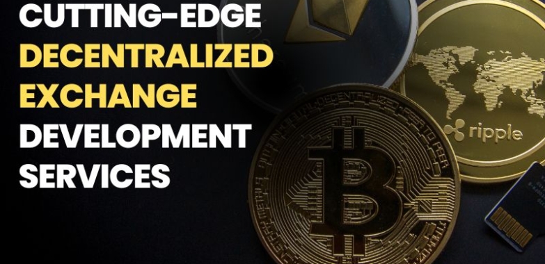 Cutting-Edge Decentralized Exchange Development Services!