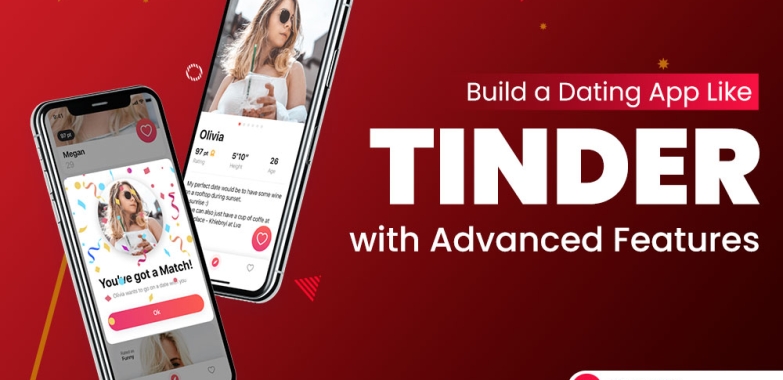 Build a Dating App Like Tinder with Advanced Features