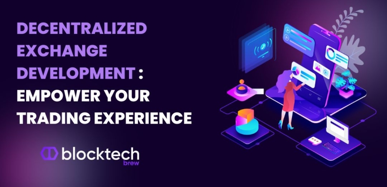 Decentralized Exchange Development: Empower Your Trading Experience