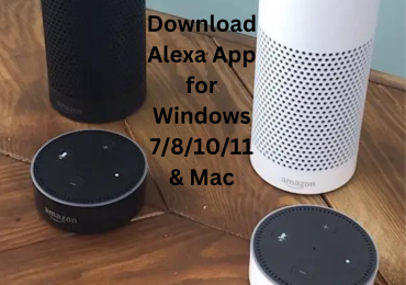 Download Alexa App for Windows 7/8/10/11 & Mac|+1-800-976-7616| Alexa Support