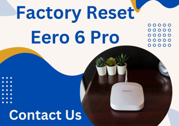 Factory Reset Eero 6 Pro | +1-877-930-1260 | Eero Support