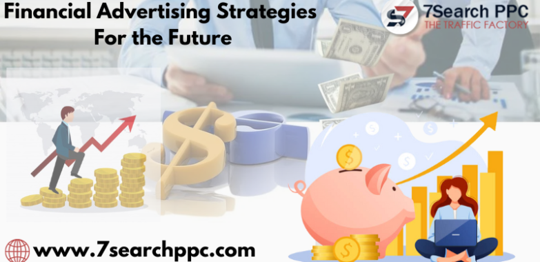 Best Financial Advertising Strategies to Grow Your Business