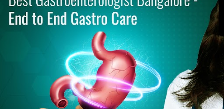 Best Gastroenterologist Specialist in Bangalore
