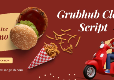 Why a GrubHub Clone Script is Ideal for Your Food Delivery Startup?