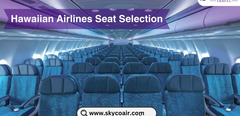 How To Choose Seats On Hawaiian Airlines?