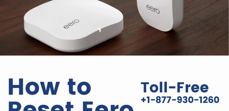 How to Reset Eero Pro 6e | +1-877-930-1260 | Eero