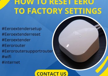 How to Reset Eero to Factory Settings  | +1-877-930-1260 | Eero Support