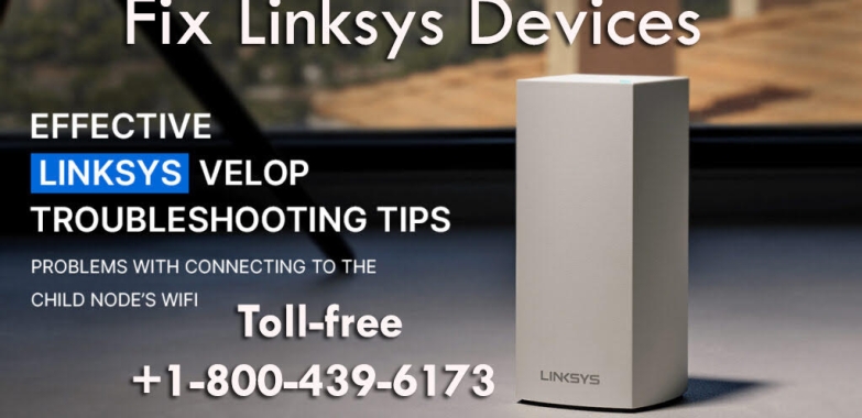Linksys Router | Linksys Support | Extender & Velop Support| +1-800-439-6173|