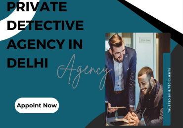 PRIVATE DETECTIVE AGENCY IN DELHI