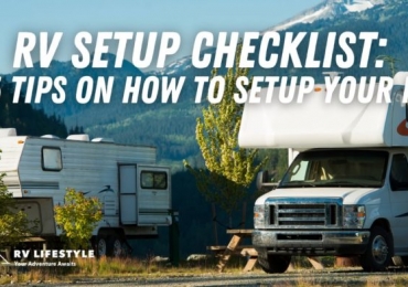 RV Setup Guidelines: 15 Ideas On How To Setup Your RV