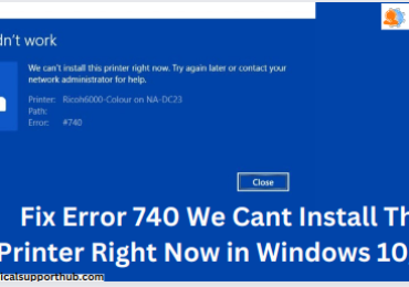 Fix Error 740 We Cant Install This Printer Right Now in Windows 10/11?