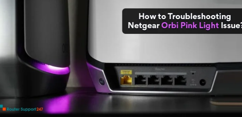 Troubleshooting Netgear Orbi Pink Light Issue