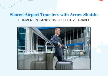 Shared Airport Transfers with Arrow Shuttle: Convenient and Cost-Effective Travel