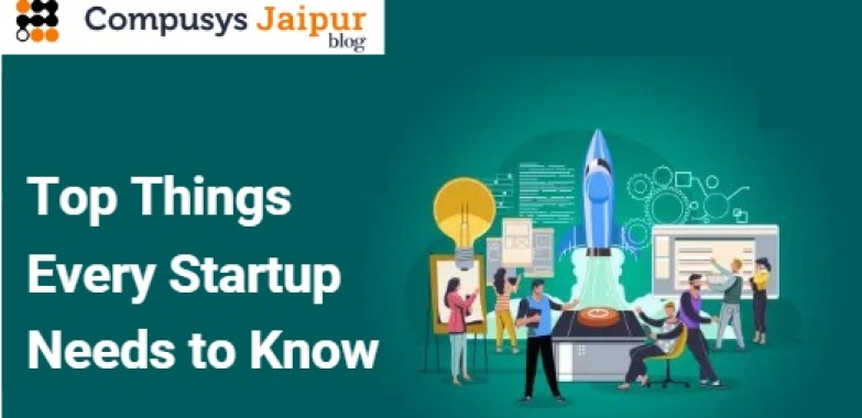 Top Things Every Startup Needs to Know