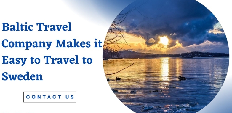 Baltic Travel Company Makes it Easy to Travel to Sweden