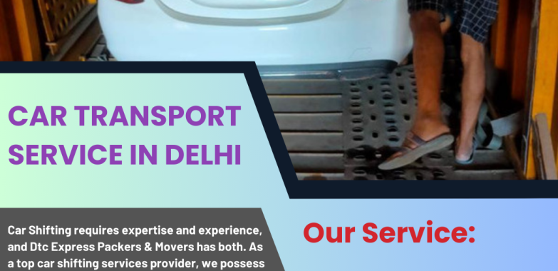 Delhi Car Transport Service,  Car Transportation services in Delhi,