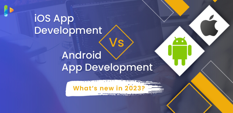 Best Android App Development vs iOS App Development