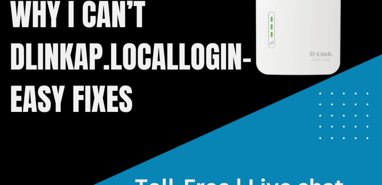 Why I Can’t Dlinkap.LocalLogin- Easy Fixes