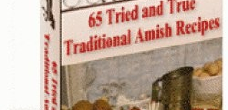 65 Tried and True Traditional Amish Recipes