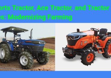 Escorts Tractor, Ace Tractor, and Tractor Tyres: Modernizing Farming