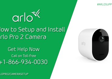 How to setup and install Arlo pro 2 Camera | Call +1-866-934-0030