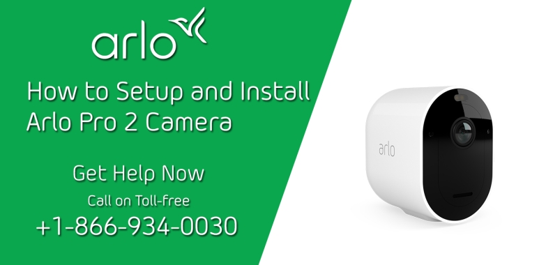 How to setup and install Arlo pro 2 Camera | Call +1-866-934-0030