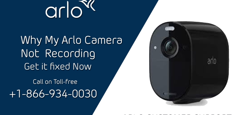 Arlo Camera Not Recording | +1-866-934-0030 | Arlo Support