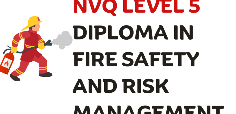 NVQ Level 5 Diploma in Fire Safety and Risk Management