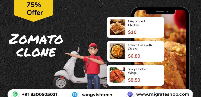 Explore the Best Zomato Clone Script from Migrateshop – Here’s why you should check it out!